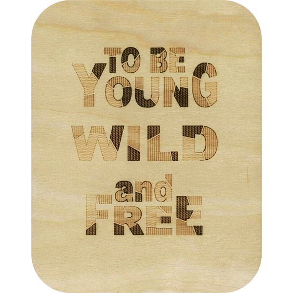 Wooden card young, wild & free