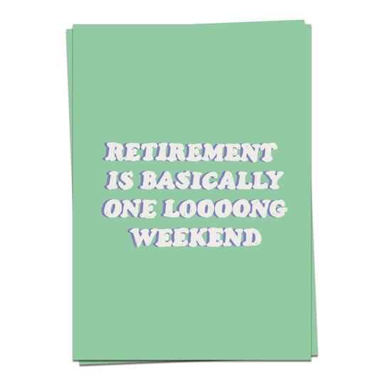 Retirement- Long weekend